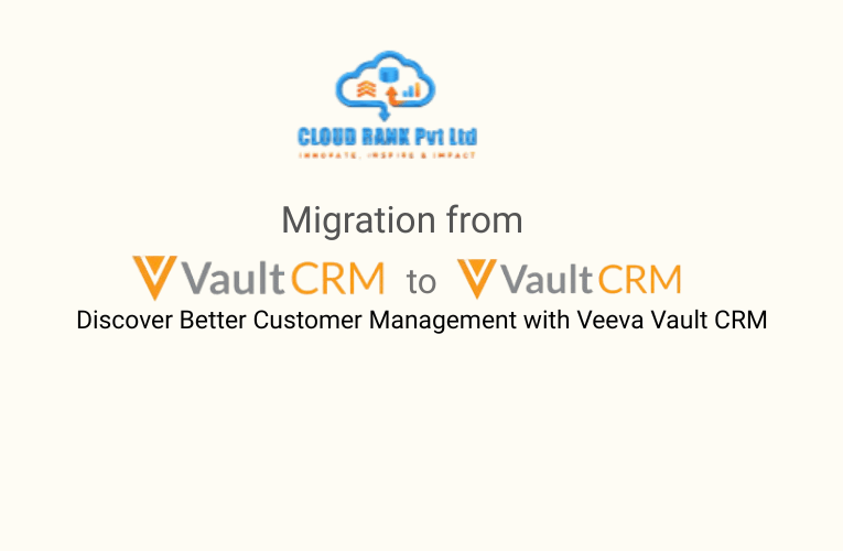 Making the Move: Migration from Veeva CRM to Vault CRM