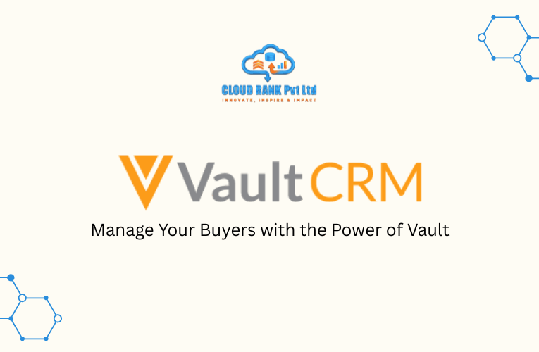 Vault CRM, Manage Your Buyers with the Power of Vault